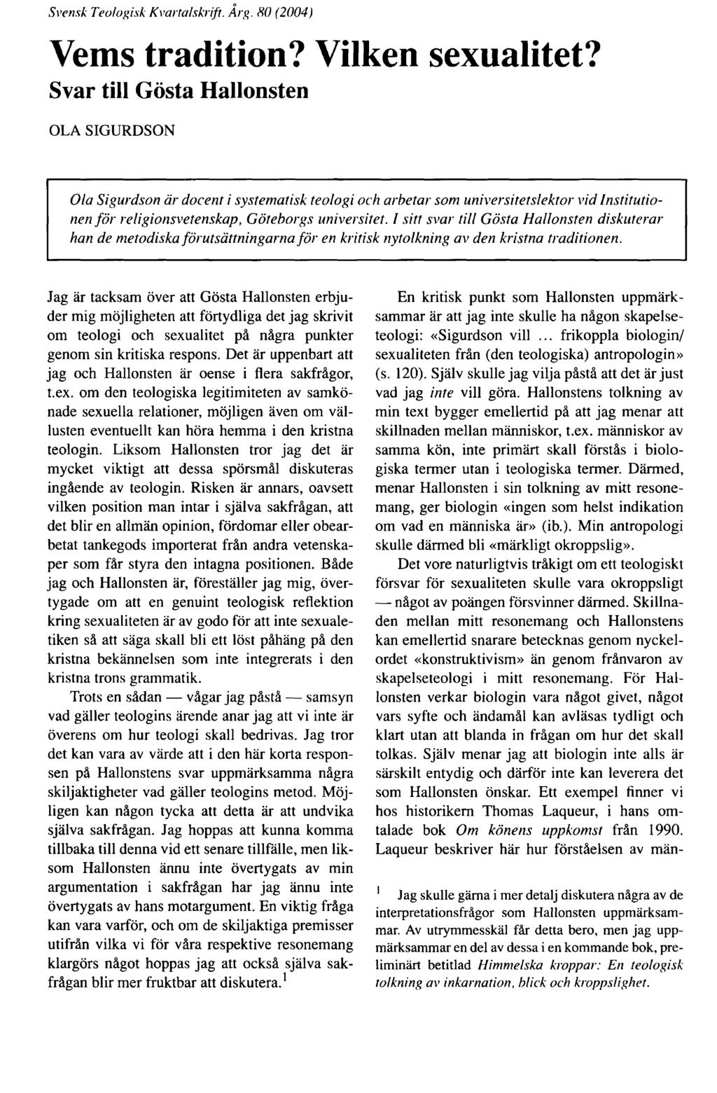 Svensk Teologisk Kvartal skrift. Årg. HO (2004) Vems tradition? Vilken sexualitet?