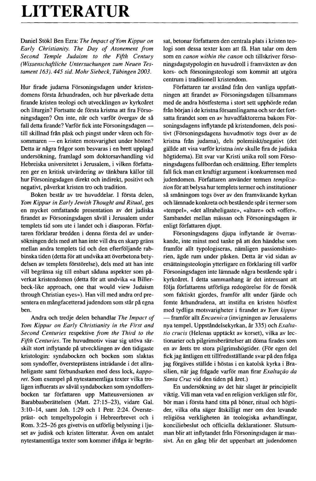 LITTERATUR Daniel Stökl Ben Ezra: The Impact ofyom Kippur on Early Christianity.