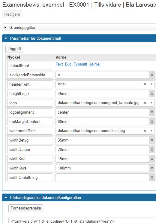 Arbeta med dokumentkonfiguration Parametrar Olika parametrar är möjliga att lägga in beroende på vilken nationella dokumentmall som ligger som grund.