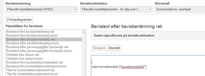 Hantering: Fördefinierade texter (forts.) Löptext Det är möjligt att lägga in fördefinierade texter i löptext. Tänk på att även radbrytningar tas med.