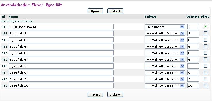 Klicka på Användarkder under menyn ALTERNATIV. Klicka Persnal: Egna fält, eller Elever: Egna fält. Här finns ti egna fält sm du kan använda.