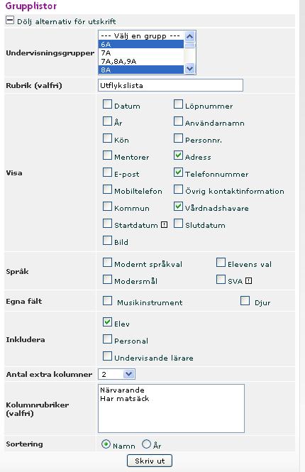 Under Grupplistr Visa alternativ för utskrift kan flera grupplistr skrivas ut på samma gång. Håll CTRL-knappen nedtryckt för att välja flera grupper samtidigt.