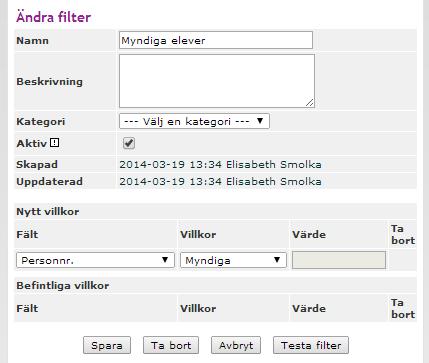 Skapa filter för myndiga elever Många sklr efterfrågar möjligheten att filtrera fram vilka elever på