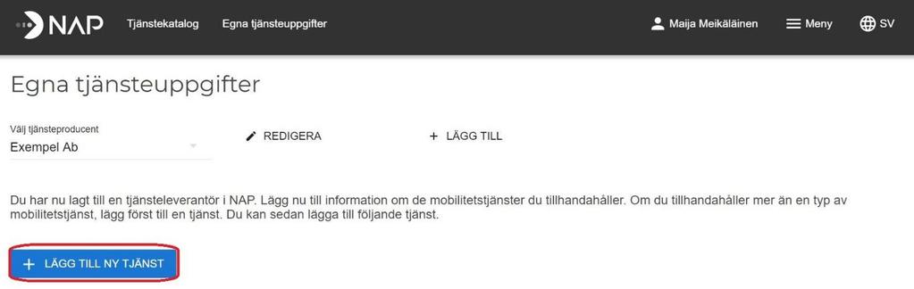 Sidan 2 3. Lägg till en ny transporttjänst (taxitjänst) i NAP genom att klicka på + Lägg till ny tjänst. 4.