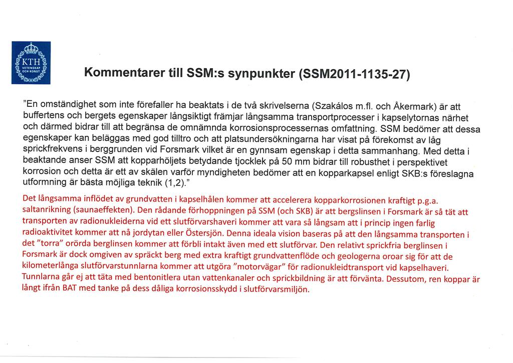 då»: _ 35' '4'., at" ss ä: ' Kommentarer till SSM:s synpunkter (SSM2011-1135-27) "k:.»9fi' En omständighet som inte förefaller ha beaktats i de två skrivelserna (Szakalos m.fl.