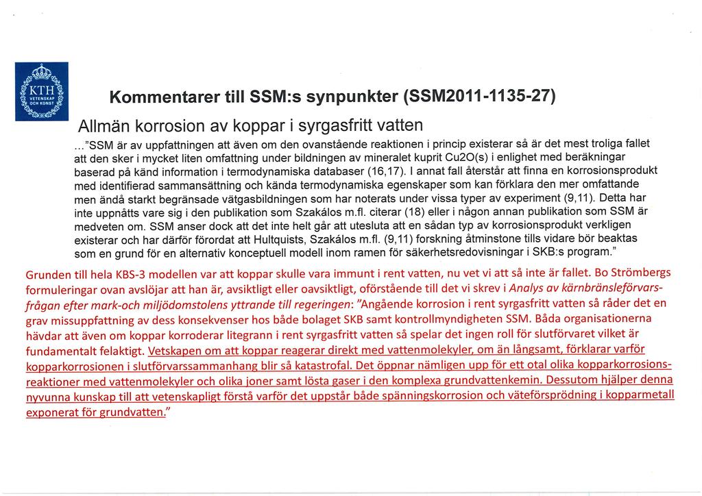 351 34...!E.".»)l' '$ +,...,-if Kommentarer till SSM:s synpunkter (SSM2011-1135-27) Allmän korrosion av koppar i syrgasfritt vatten.