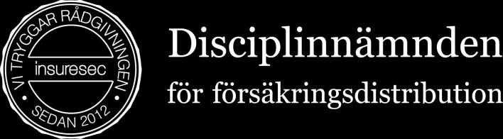 Dnr 2018:5 2018-11-06 BESLUT 2018:39 Bakgrund Ärendet InsureSec AB (InsureSec) har i anmälan den 15 mars 2018 vänt sig till Försäkringsförmedlingsmarknadens Disciplinnämnd (Disciplinnämnden) med en