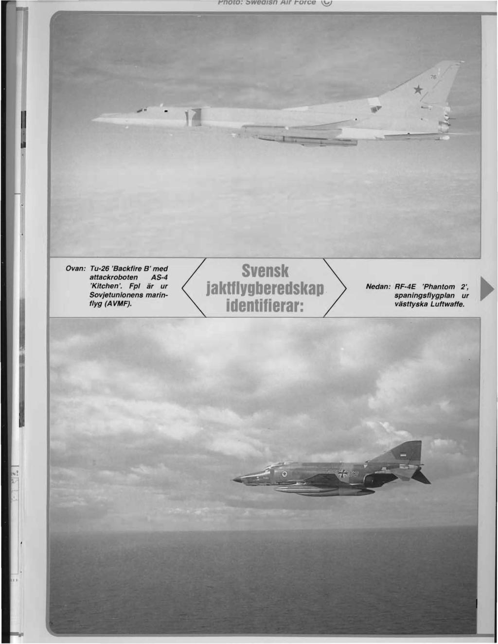 * 76 Svensk Ovan: Tu-26 'Backfire B' med attackroboten AS-4 'Kitchen'.