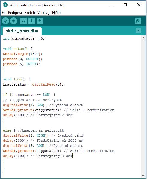 Seriell kommunikation Vi utökar skriptet med en seriell kommunikation till IDE-programmet och dess monitor. Setup-delen utökas med Serial.