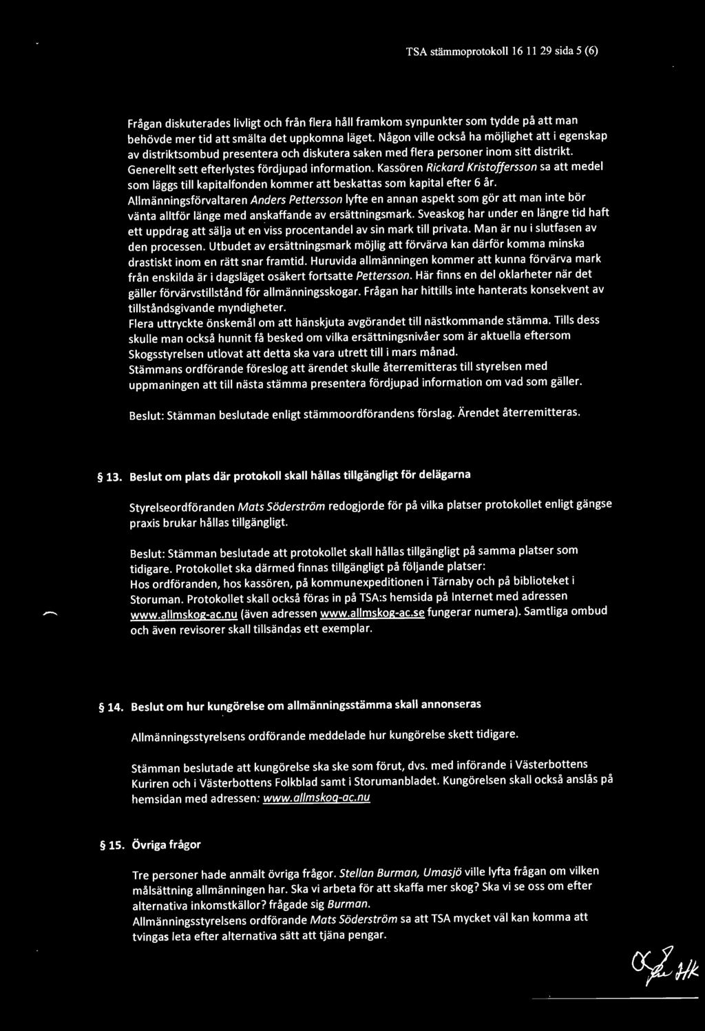 Kassören Rickard Kristoffersson sa att medel som läggs till kapitalfonden kommer att beskattas som kapital efter 6 år.