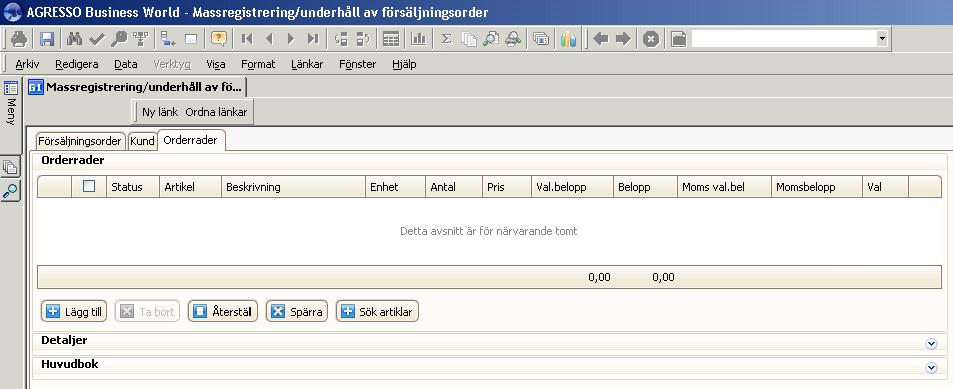 Flik Orderrader Klicka på Lägg till för att skapa nya