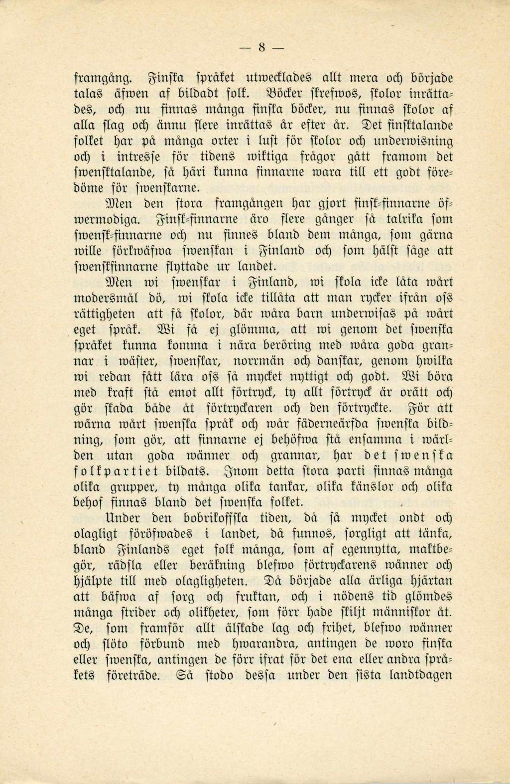 8 fram gáng. ginft'a fprdket utraediabe allí m era odj börjabe tala äfmen af bilbabt folk.