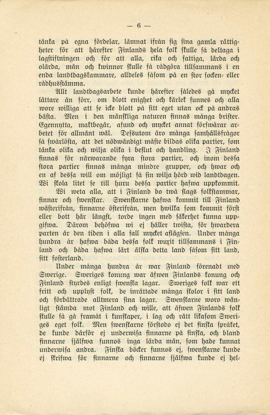 6 tanka pd egna förbelar, läm n at ifran fig fina gam ía rättig= ijeter för a tt kjärefter g in lan b ijela folk fkutíe fá beltaga i lagftiftningen ock) för a tt alla, rifa od) fattiga, iärba od)