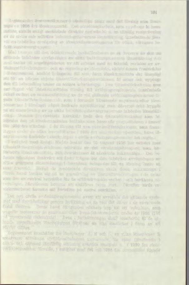 101 Reglementet överensstämmer i väsentliga delar med det förslag som framlagts av 1936 års lönekommitté. Det utredningsarbete, som uppdrogs åt kommittén, skulle enligt meddelade direktiv omfatta bl.