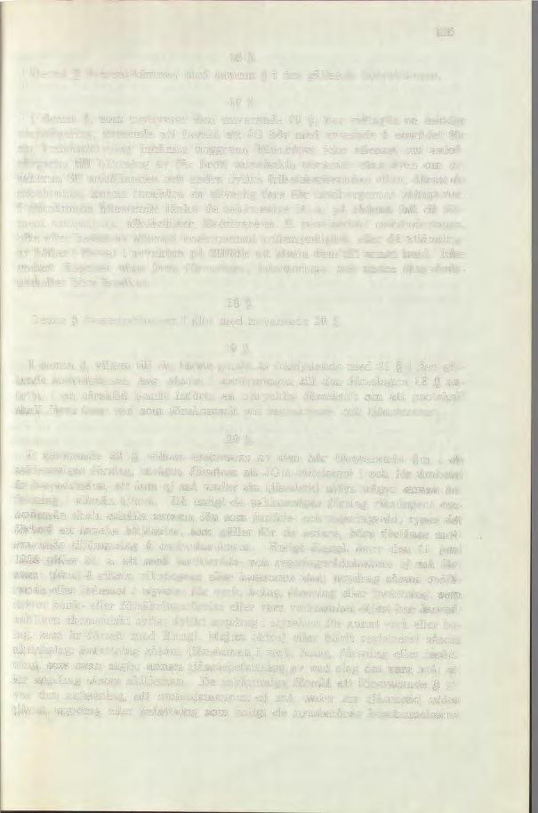 16. Denna överensstämmer med samma i den gällande instruktionen. 115 17.