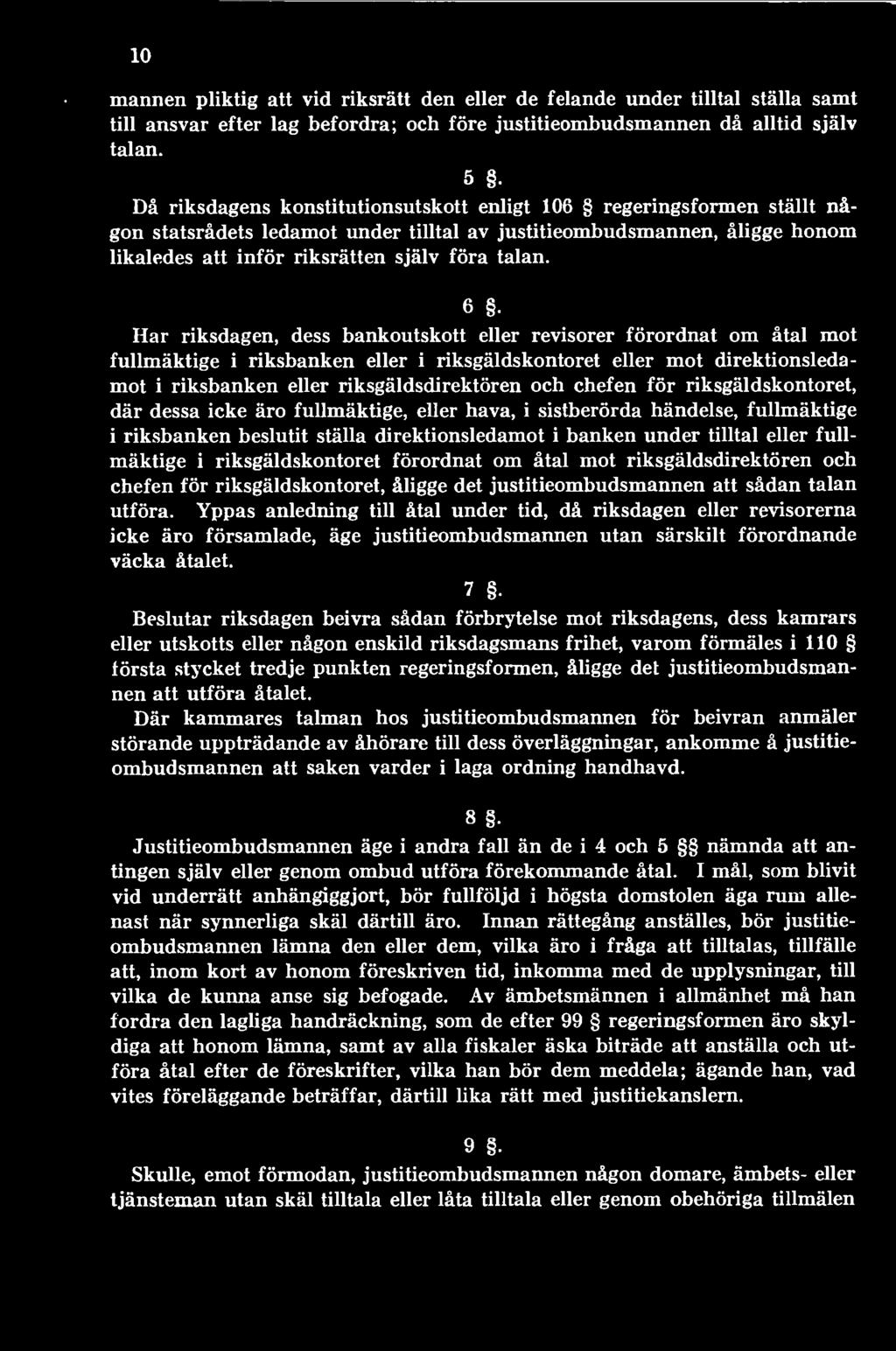 riksgäldskontoret förordnat om åtal mot riksgäldsdirektören och chefen för riksgäldskontoret, åligge det justitieombudsmannen att sådan talan utföra.