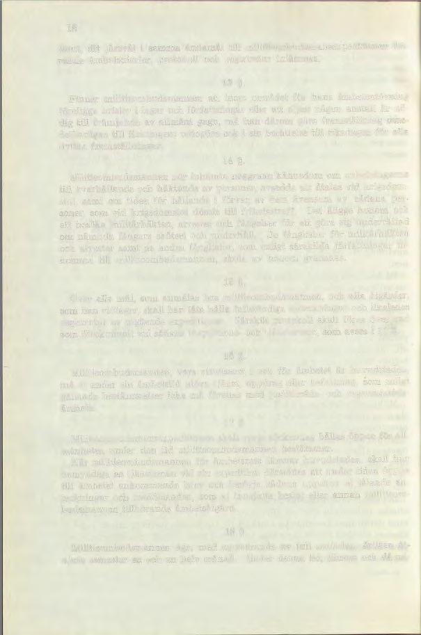 18 skott, dit jämväl i samma ändamål till militieombudsmansexpeditionen hörande ämbetsdiarier, protokoll och registratur inlämnas. 13.