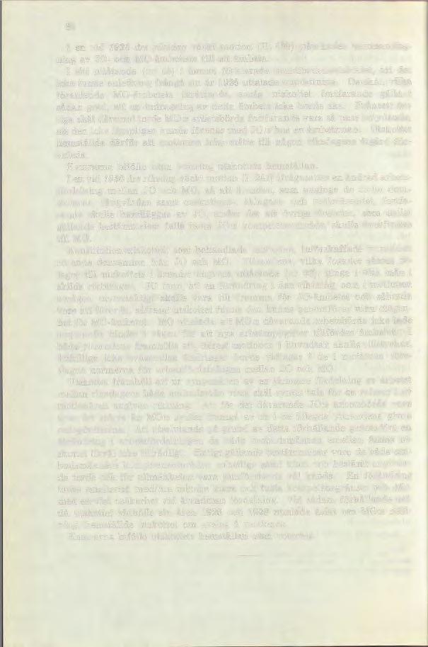 30 I en vid 1928 års riksdag väckt motion (II: 420) påyrkades sammanslagning av JO- och MO-ämbetena till ett ämbete.