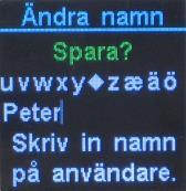 pilen flyttas i sidled för att välja tecken. Med väljs det tecken som den gröna pilen markerar.