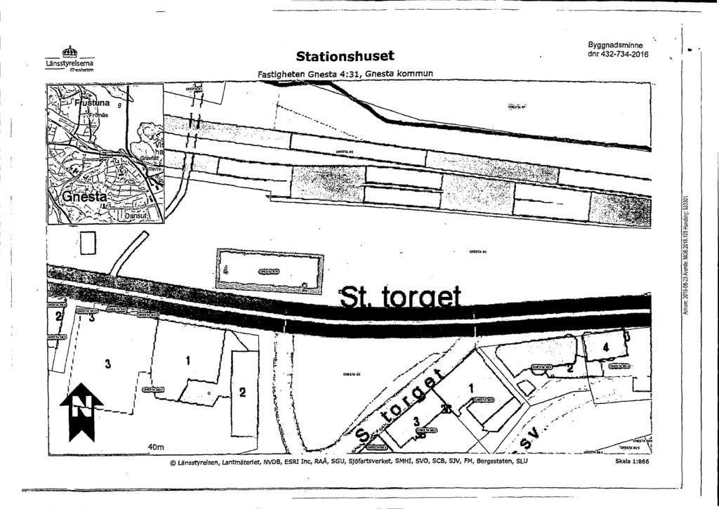 Länsstyrelserna rpenneten Stationshuset Fastigheten Gnesta 4:31, Gnesta kommun Byggnadsminne dnr 432-734-2016 Ankom: 20 16-08-23 Ärende: MOB.201 6.