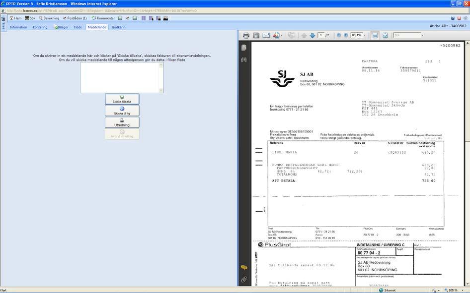 3.3 Meddelandefliken För att skicka tillbaka ett dokument till ekonomiavdelningen för t.ex. makulering, klicka på fliken Meddelande när du har öppnat upp fakturan.