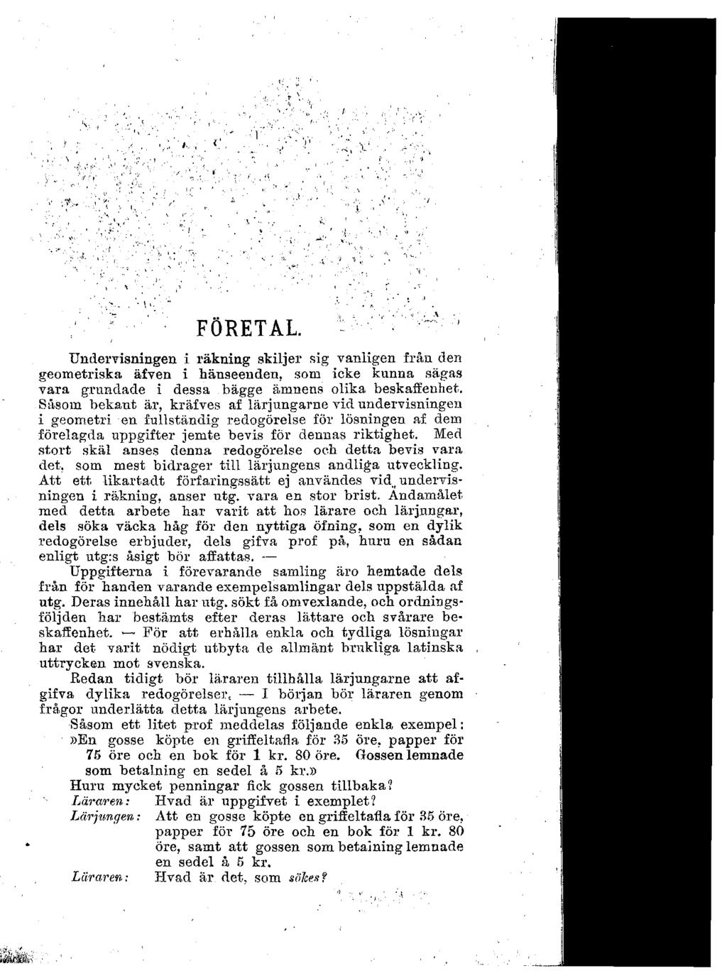 FÖRETAL. Undervisningen i räkning skiljer sig vanligen från den geometriska äfven i hänseenden, som icke kunna sägas vara grundade i dessa bägge ämnens olika beskaffenhet.