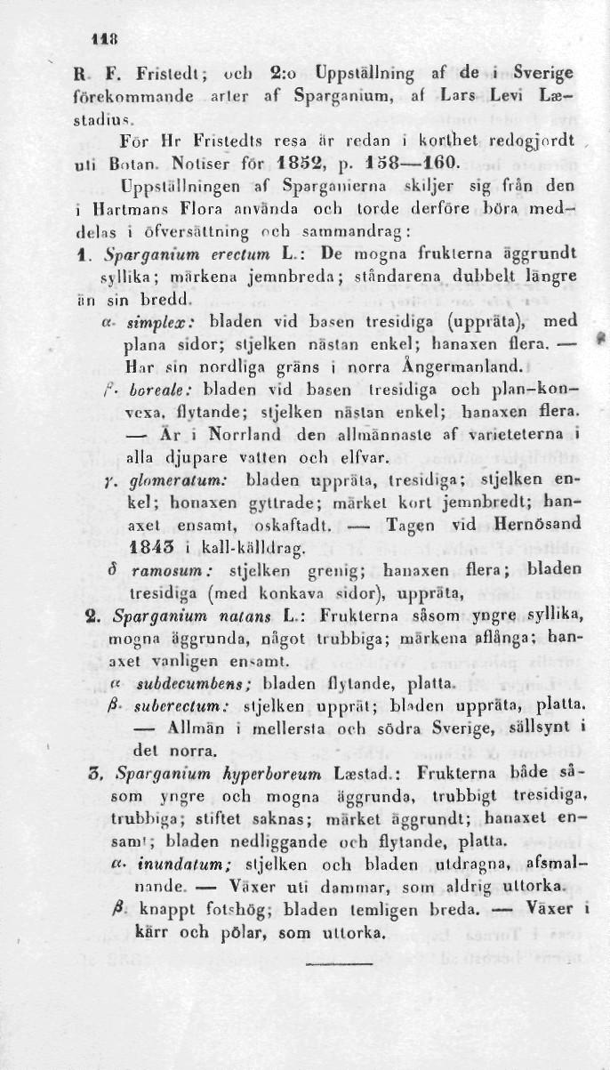 11» R F. Frisledt; ucb 2:o Uppställning af de i Sverige förekommande arler af Sparganium, af Lars Levi La; stadius. For Hr Fnstedls resa är redan i korthet redogjnrdt ui. Botan. Notiser för 1852, p.