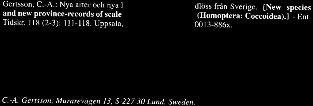 Inledning I Sverige, liksom i minga andra lzinder, dr kunskapen om skcildlcissens artsammansattning och utbredning klen.