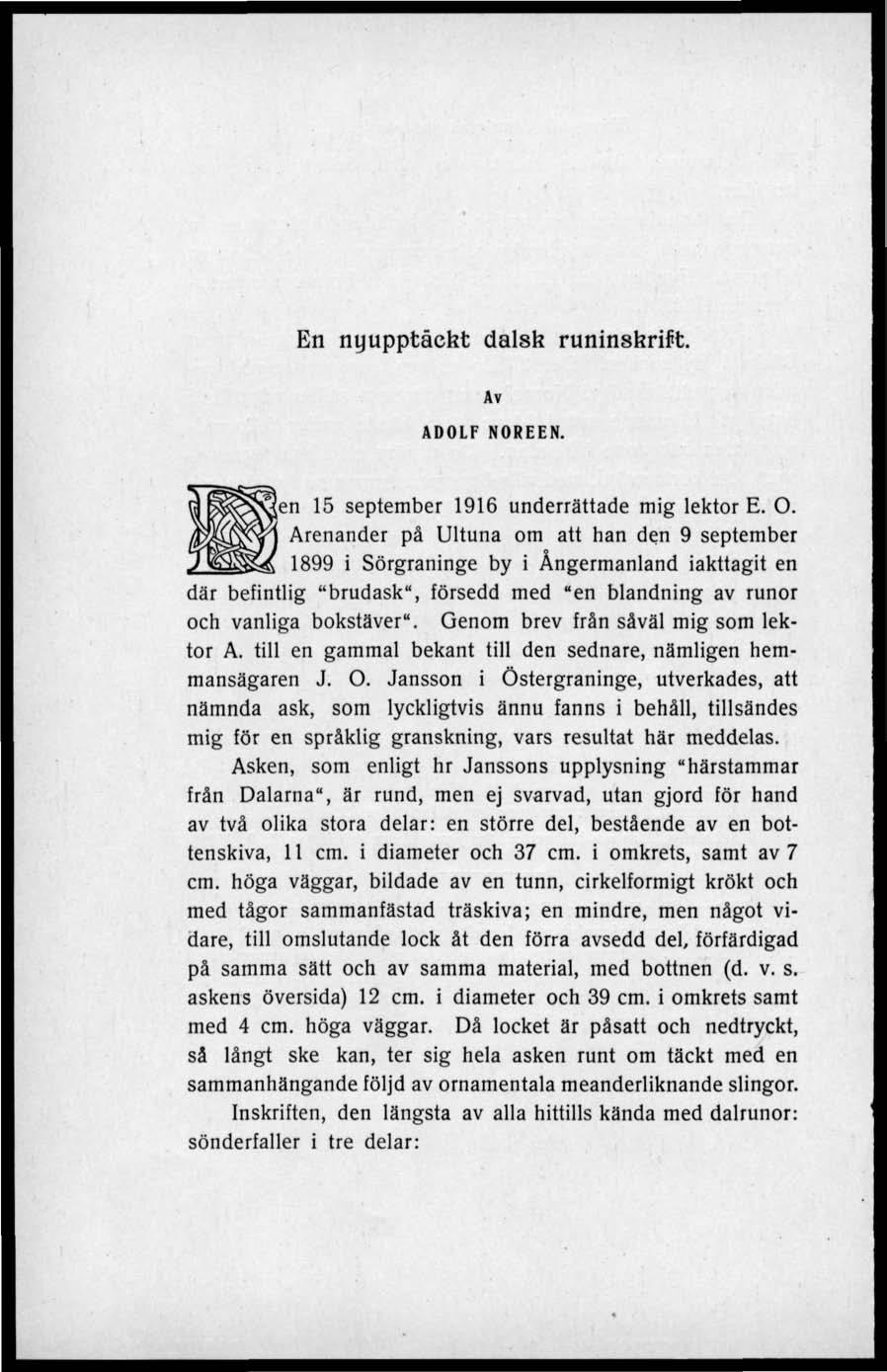 En nyupptäckt dalsk runinskrift. Av ADOLF NOREEN. \en 15 september 1916 underrättade mig lektor E. O.