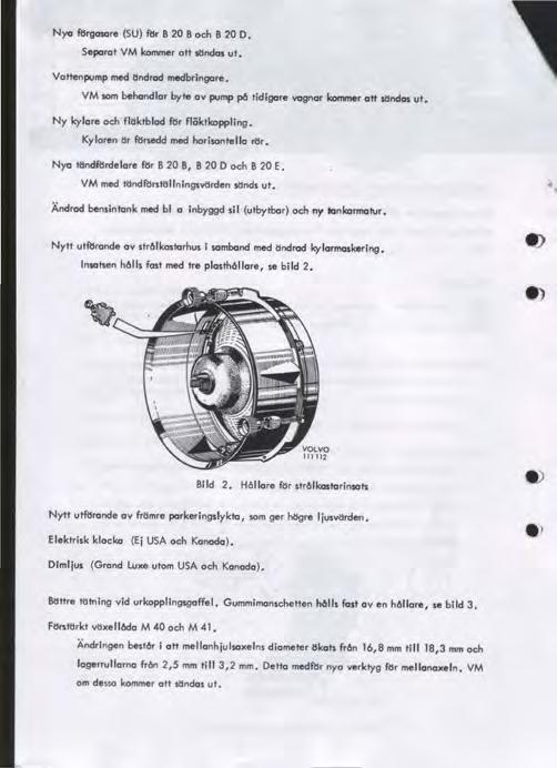 Nya ~rgosare (SU) ~r B 20 B och B 20 D. Separat VM kommer att tttndos ut. Votte... PJIl'lP med "ndrod medbringore. VM loii'i behandlar byte a v pump p6 tid igore vagnar kommer ott &Hndas ut.