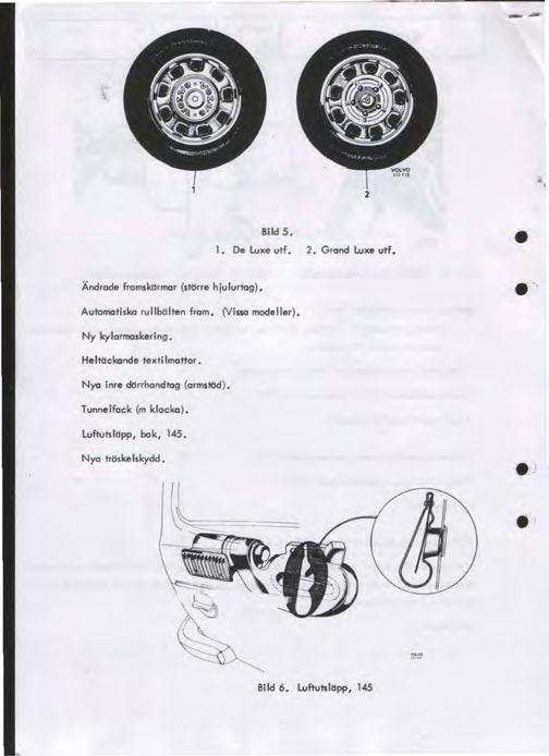 BildS. 1. De LJxe utf. 2. Grand wxe utf. Ändrode rrcmskörmar (sltlrre hjulurtag). Autamctiska rullbtllten frcm. (Visso modeller). " Ny kylcrmcskering.