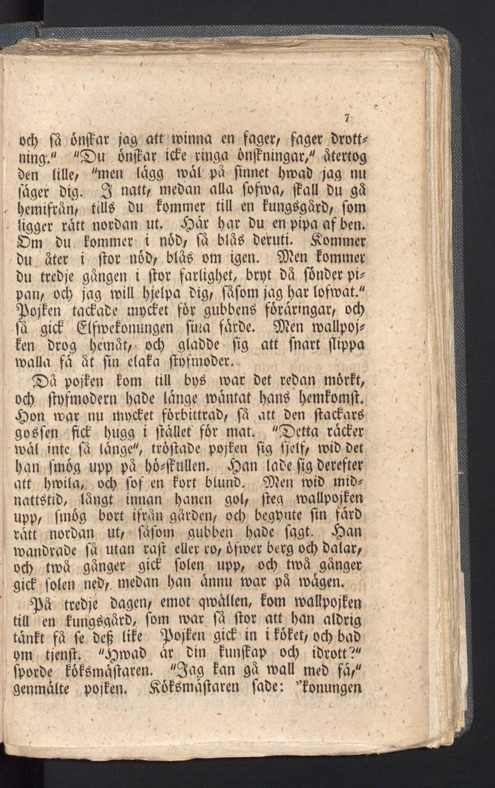 od) få önf'ar jog att nunna en fager, fager brott# ning." " u onjfar tete ringa önjfningar," återtog ben tille, "men (agg mål på ftnnet bmaö jag nu fager big.