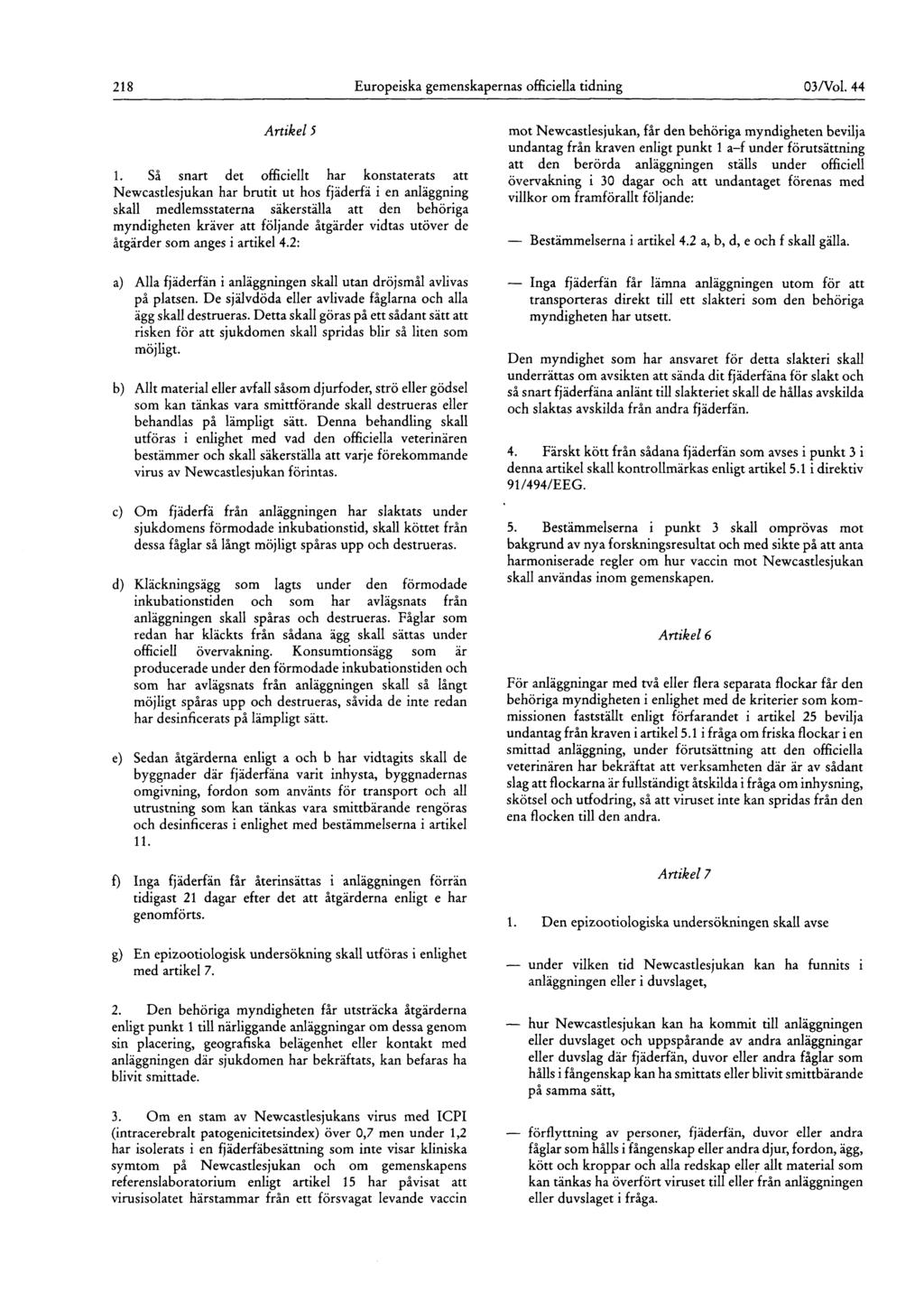 218 Europeiska gemenskapernas officiella tidning 03/Vol. 44 Artikel 5 1.