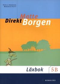 Matte direkt. Borgen. 5 B, Läxbok PDF ladda ner LADDA NER LÄSA Beskrivning Författare: Pernilla Falck. Nu är MatteBorgen här! Ett läromedel som är uppbyggt kring de nationel la proven.