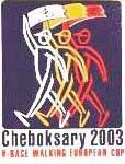 2003 V COPA DE EUROPA DE MARCHA V EUROPEAN CUP RACE WALKING Cheboksary (RUS) 18.05 Horario - Timetable 08.00 Men 50km 09.00 Men Junior 10km 10.00 Women Junior 13.30 Women 20km 15.