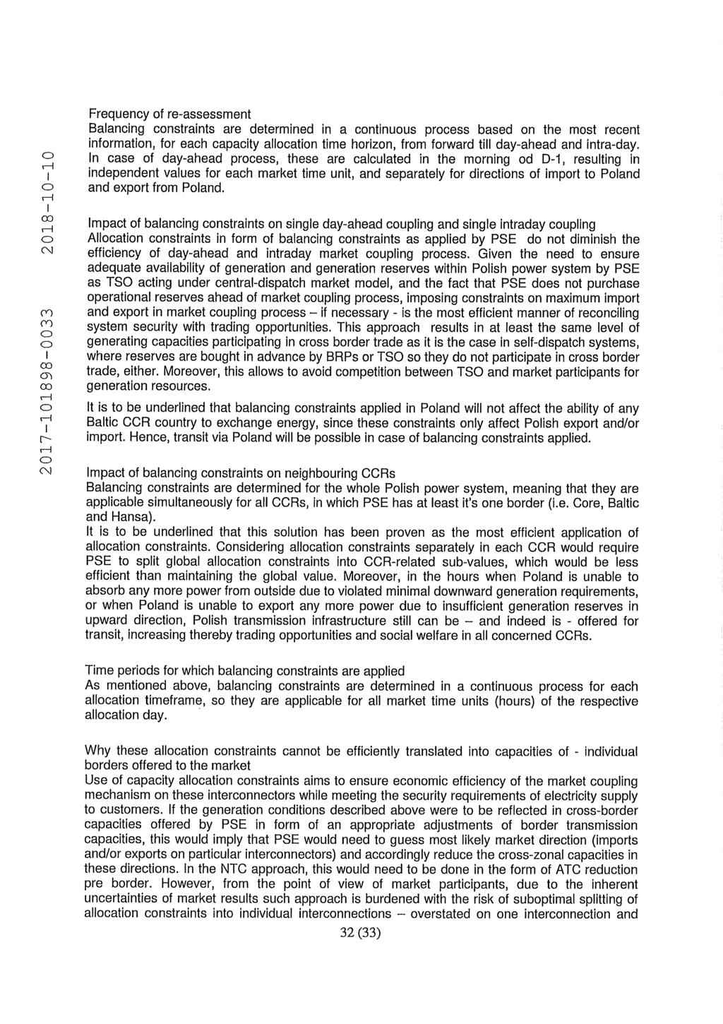 Frequency of re-assessment Balancing constraints are determined in a continuous process based on the most recent information, for each capacity allocation time horizon, from forward till day-ahead