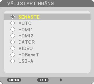 Ingångskällan ändras enligt följande: [P554U/P474U/P554W/P474W/P604X] HDMI1 HDMI2 DATOR VIDEO HDBaseT USB-A När skärmen KÄLLA visas kan du trycka på SOURCE-tangenten några gånger för att välja