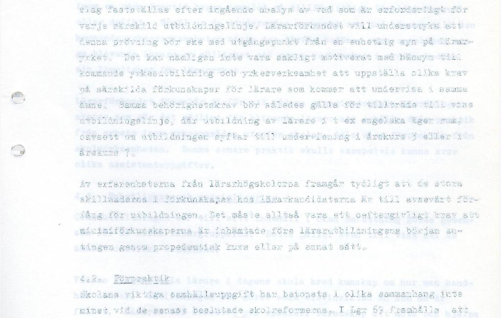 Lärarförbundet v i l l understryka att denna prövning bör ske med utgångspunkt från en enhetlig syn på läraryrket.