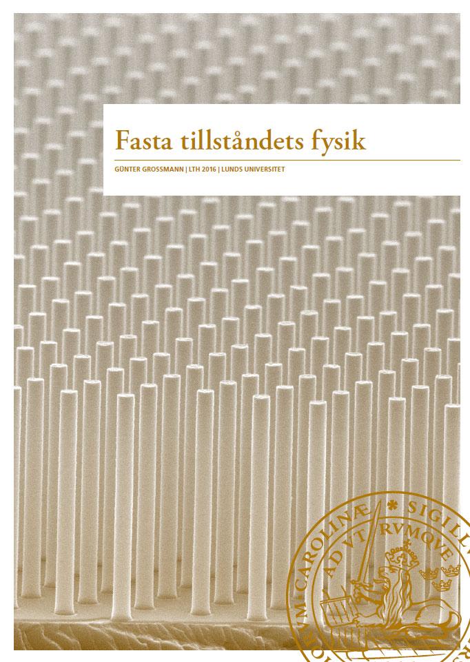 Fasta tillståndets fysik FFFF05 Carina Fasth; carina.fasth@ftf.lth.