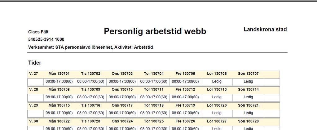 Nu har du en rapport på din personliga arbetstid som du kan välja att skriva