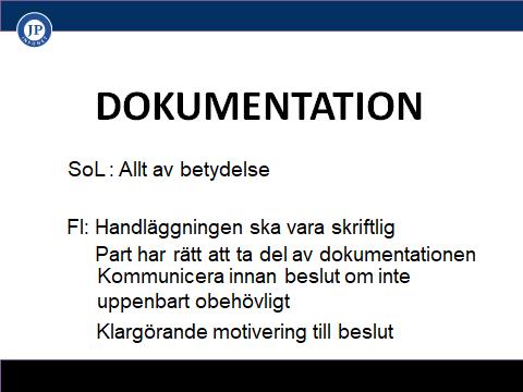 DOKUMENTATION Socialtjänstlagen: allt av betydelse 11 Kap.
