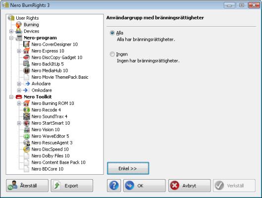 6 Avancerat Nero BurnRights-fönster Avancerat Nero BurnRights-fönster Om du startade Nero BurnRights under Windows Vista eller Windows 7 och klickade på knappen Avancerad öppnas det utökade Nero