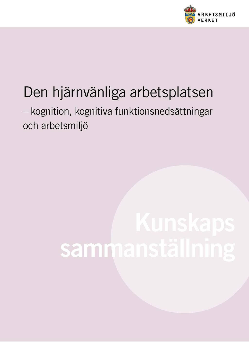 Rapport från Arbetsmiljöverket, 2014:2 Den hjärnvänliga