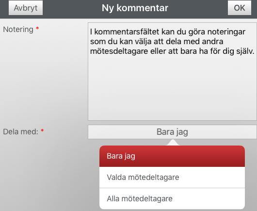 8 Därefter öppnar sig ett kommentarsfält. Kommentarer kan delas med, grupp av medlemmar (partigrupper) eller hela instansen medlemmar. Kommentarer kan endast delas inom instansen.