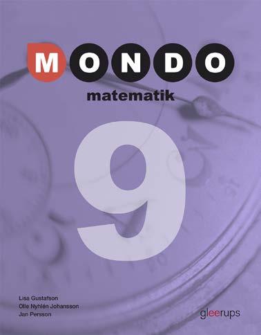 Mondo matematik Basläromedel i matematik 7 9 Med Mondo får alla chansen att förstå och tillämpa matematikens grunder.