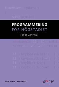 Programmering Att förstå och använda programkod Programmering ingår nu som en del i läroplanen och lyfts fram som en viktig del för all kunskapsinhämtning i grundskolan.