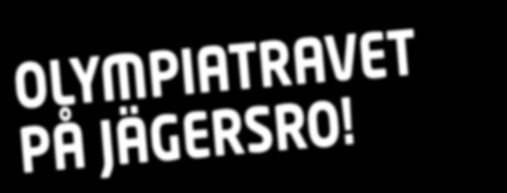 för offert!! OLYMPIATAVET PÅ JÄGESO!