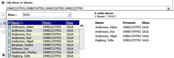 Markera om listan ska visa klasser eller grupper. Välj en eller flera klasser genom att klicka i listan. Klicka på nålen om du vill välja flera klasser, eller A för alla.