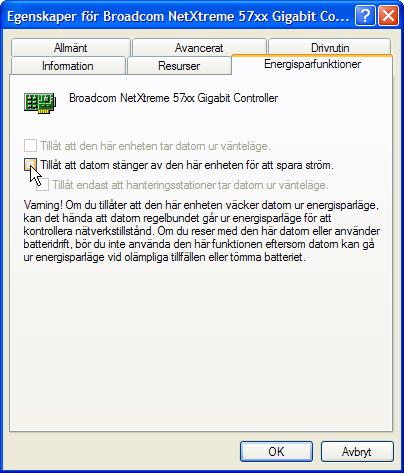 4. Nu visas inställningar för detta nätverkskort. Välj fliken Energisparfunktioner. Se till att alternativet Tillåt att datorn stänger av den här enheten för att spara ström se nedan! 5.