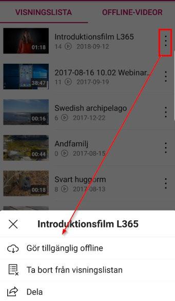 bort den från listan. Växla mellan Visningslista och Offline-videor (2).